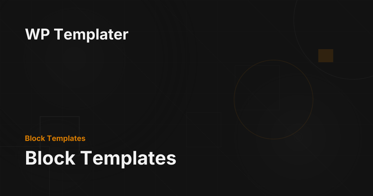 Block Templates - WP Templater